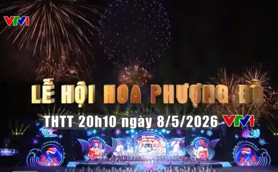 Lễ hội Hoa Phượng Đỏ - Hải Phòng 2026: Truyền hình trực tiếp lúc 20h10' ngày 8/5/2026 trên VTV1